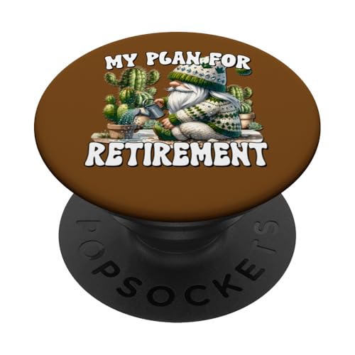 Retired Gnome Grandpa For Cactus Dad Funny Retirement Plan PopSockets Klebender PopGrip von Funny Gnome Stuff Cactus Gifts For Cactus Lovers