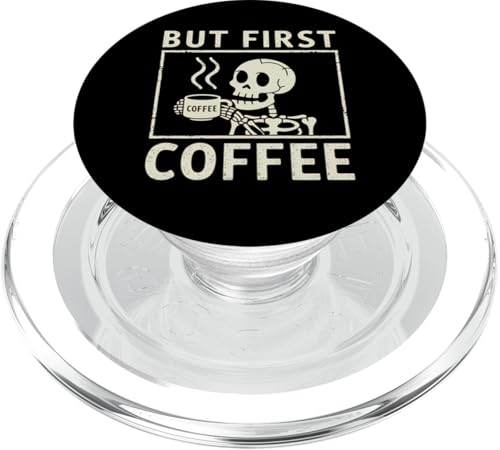 Coffee Skeleton But First Coffee Funny Coffein Lover Gift PopSockets PopGrip für MagSafe von Funny Graphic Tees For Women and Men