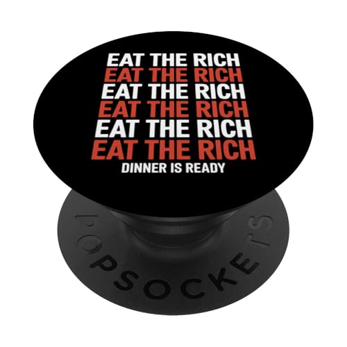 Eat The Rich, politischer Protestaktivist, linker Sozialist PopSockets Klebender PopGrip von Funny Graphic Tees For Women and Men