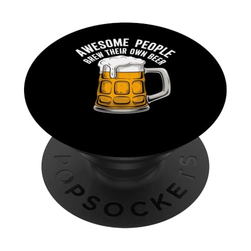 Homebrewing Awesome People Brew Their Own Beer Lustiges Geschenk PopSockets Klebender PopGrip von Funny Graphic Tees For Women and Men