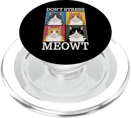 Katzenliebhaber Meow Don't Stress Lustiges Katzenbesitzer-Design PopSockets PopGrip für MagSafe von Funny Graphic Tees For Women and Men