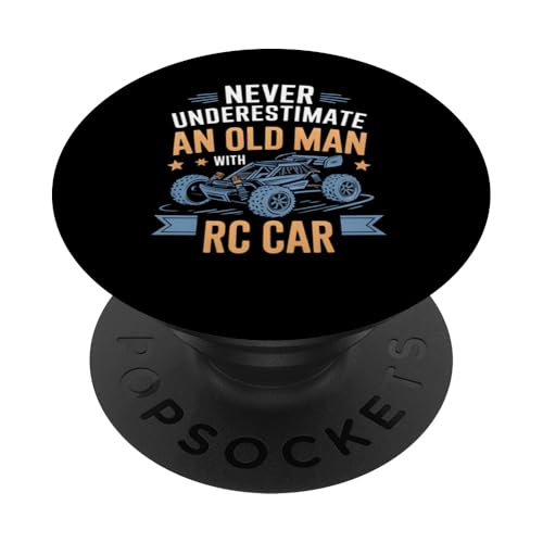 RC-Autorennen Unterschätzen Sie niemals den alten Mann mit dem RC-Auto PopSockets Klebender PopGrip von Funny Graphic Tees For Women and Men