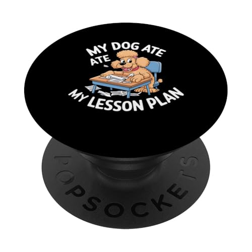 Teacher Dog Ate My Lesson Plan Lustiges Geschenk zum Schulanfang PopSockets Klebender PopGrip von Funny Graphic Tees For Women and Men