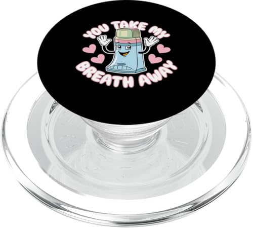 Asthma Inhalator You Take My Breath Away Allergy Awareness PopSockets PopGrip für MagSafe von Funny Graphic Tees Women Men Kids