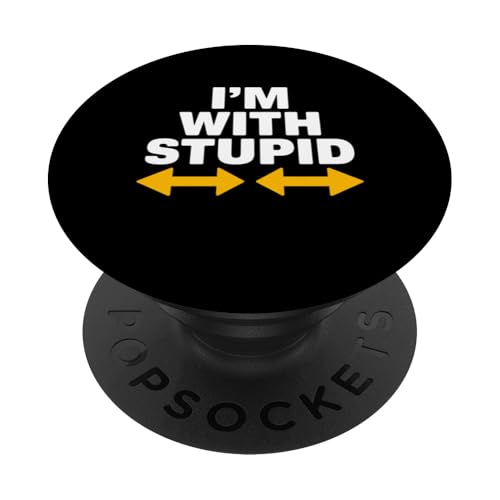 I'm With Stupid Funny Sarcastic Novelty Graphic Humor Spruch PopSockets Klebender PopGrip von Funny Graphic Tees Women Men Kids