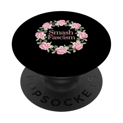 Smash Fascism Blumenkranz Aktivist Widerstand Design PopSockets Klebender PopGrip von Funny Graphic Tees Women Men Kids