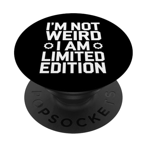 Weird Limited Edition Lustiges Zitat sarkastische Neuheit Grafik PopSockets Klebender PopGrip von Funny Graphic Tees Women Men Kids