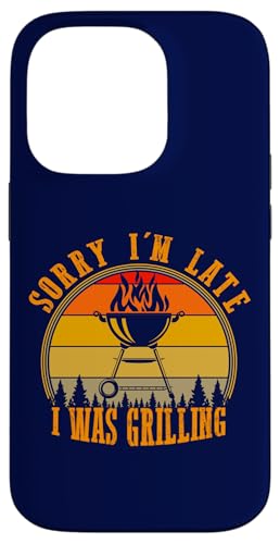 Hülle für iPhone 14 Pro Lustiges Grillkostüm, Aufschrift "Sorry I'm Late I Was Grill" von Funny Grilling Fans Shirt BBQ Lovers Gift