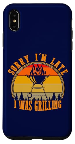 Hülle für iPhone XS Max Lustiges Grillkostüm, Aufschrift "Sorry I'm Late I Was Grill" von Funny Grilling Fans Shirt BBQ Lovers Gift