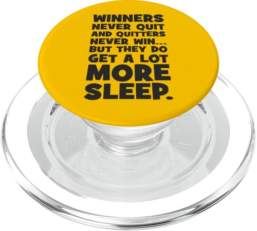 Quitters Never Win But They Get More Sleep, Lustige Motivation PopSockets PopGrip für MagSafe von Funny Gym, Hustle and Success Motivational Gifts