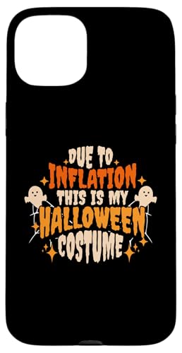 Hülle für iPhone 15 Plus Aufgrund der Inflation ist das mein Halloween-Kostüm von Funny Halloween Costume Novelty Apparel