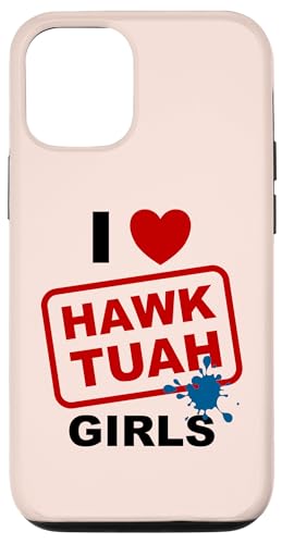 Hülle für iPhone 13 Pro I Love Hawk Tuah Girls Funny Hawk Tush Adult Humor Gag von Funny Hawk Tush Hawk Tuah Spit On That Thang Gifts