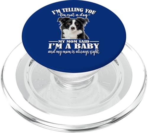 Mom Said I'm A Baby Border Collie Lover PopSockets PopGrip für MagSafe von Funny Herd Dog Art Gifts Tee Shirts & Hoodies