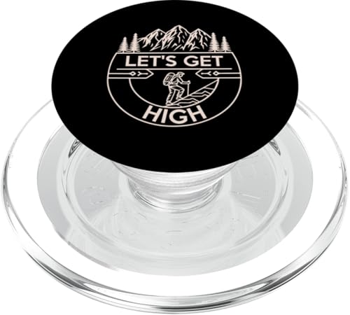 Let's Get High PopSockets PopGrip für MagSafe von Funny Hiking Hike Hiker Mountains Outdoor