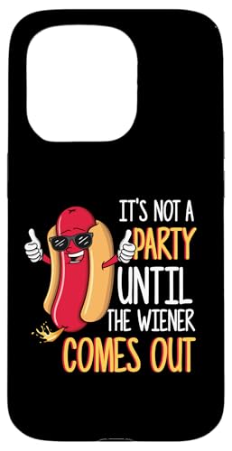 Hülle für iPhone 15 Pro It's Not A Party Until The Wiener Comes Out - Lustiges Grillen von Funny Hot Dog and Sausage Graphics