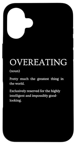 Hülle für iPhone 16 Plus Overeating Definition - Lustiger sarkastischer Overeating Lover von Funny Humor Definitions Apparel Gifts