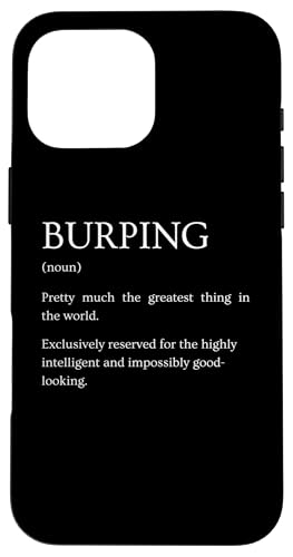 Hülle für iPhone 16 Pro Max Burping Definition - Lustige sarkastische Aufstoßen Erklärung von Funny Humor Definitions Apparel Gifts