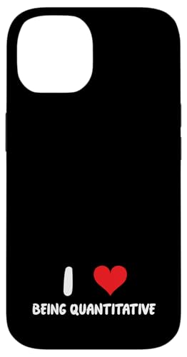 Hülle für iPhone 14 I Love Being Quantitative – Herz – Zahlen-Tabellen von Funny Job Hobby Boss Co-Worker for Men Women by RJ