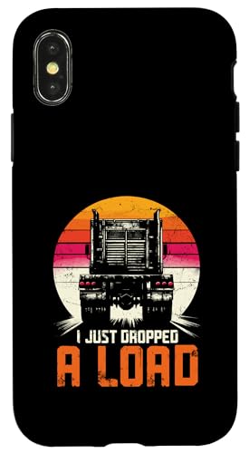 I Just Dropped A Load - Lustiger Trucker Truck Driver Humor Hülle für iPhone X/XS von Funny Joke Gifts For Sarcastic Humor Lovers