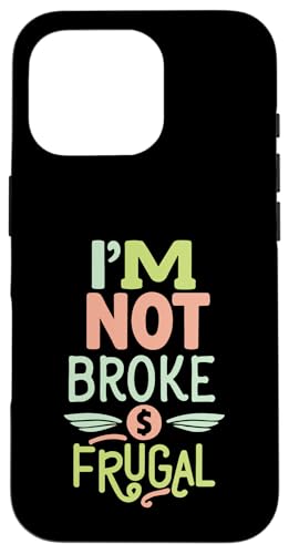 Ich bin nicht pleite, nur sparsam - Lustiger Sarkastiker ist pleite bankrott Hülle für iPhone 16 Pro von Funny Joke Gifts For Sarcastic Humor Lovers