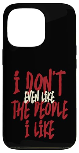 Ich mag nicht einmal die Leute, die ich mag - Lustiger introvertierter Humor Hülle für iPhone 13 Pro von Funny Joke Gifts For Sarcastic Humor Lovers