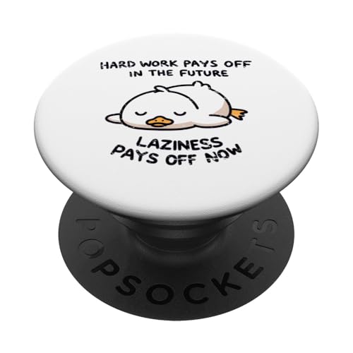 Faulheit zahlt sich jetzt aus. Müde Ente. PopSockets Klebender PopGrip von Funny Jokes And Cute Pun Designs