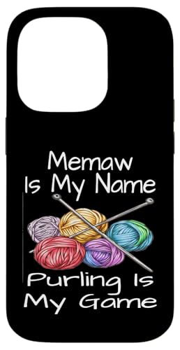 Hülle für iPhone 14 Pro Lustiges Memaw ist mein Name Purling ist mein Spiel Strickhumor von Funny Knitting Gifts