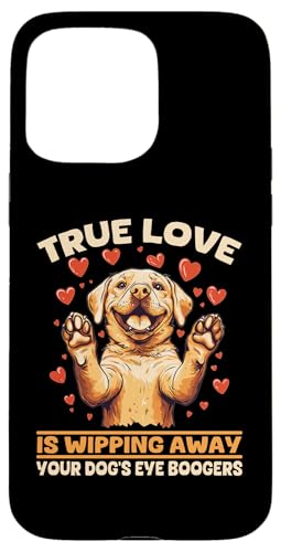 Hülle für iPhone 15 Pro Max Die Labrador Retriever Hunderasse True Love wischt deine von Funny Labrador Retriever Dog Graphics Co.