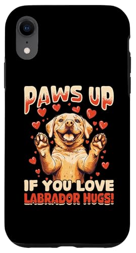 Hülle für iPhone XR Labrador Retriever Hunderasse Pfoten hoch, wenn Sie Labrador lieben von Funny Labrador Retriever Dog Graphics Co.