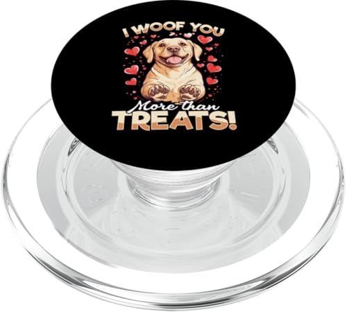 Labrador Retriever Hunderasse I woof you more than treats! PopSockets PopGrip für MagSafe von Funny Labrador Retriever Dog Graphics Co.