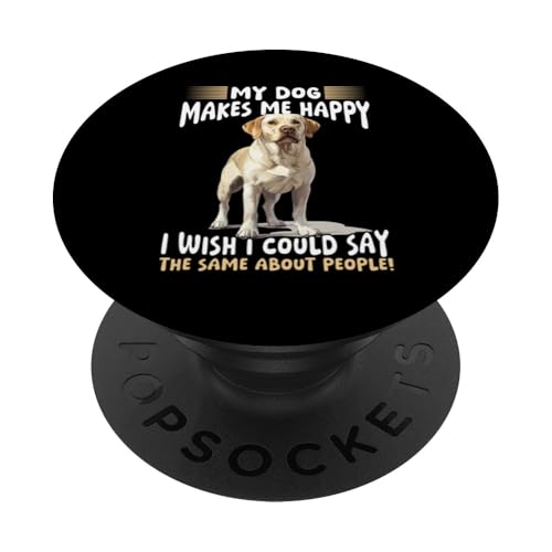 Labrador Retriever Hunderasse Mein Hund macht mich glücklich Ich wünsche es PopSockets Klebender PopGrip von Funny Labrador Retriever Dog Graphics Co.