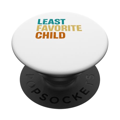 Am wenigsten Lieblingskind PopSockets Klebender PopGrip von Funny Least Favorite Child Design