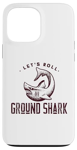 Hülle für iPhone 13 Pro Max Ground Shark, Lass uns rollen, cool, BJJ, Muay Thai, Kämpfen von Funny MMA