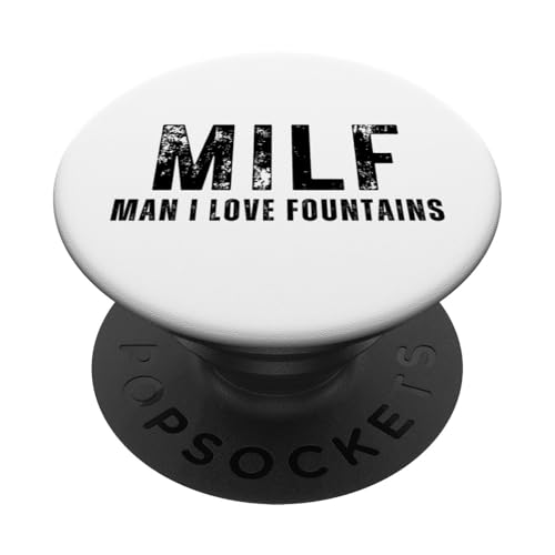 Man I Love Fountains - Lustiges MILF Wortspiel PopSockets Klebender PopGrip von Funny Man I Love Pun Gifts