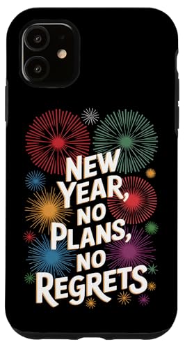 Hülle für iPhone 11 Frohes neues Jahr Lustiges neues Jahr Keine Pläne Kein Bedauern von Funny New Years Eve Party Silvester Men Women Tees