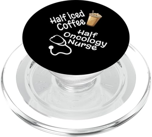 Lustiger halber Eiskaffee halb Onkologie Krankenschwester Pflege Humor PopSockets PopGrip für MagSafe von Funny Nurse Gifts