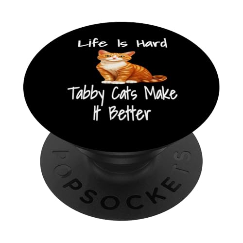 Lustiges Leben ist schwer Tabby Katzen machen es besser Orange Tabby PopSockets Klebender PopGrip von Funny Orange Tabby Cat Gifts