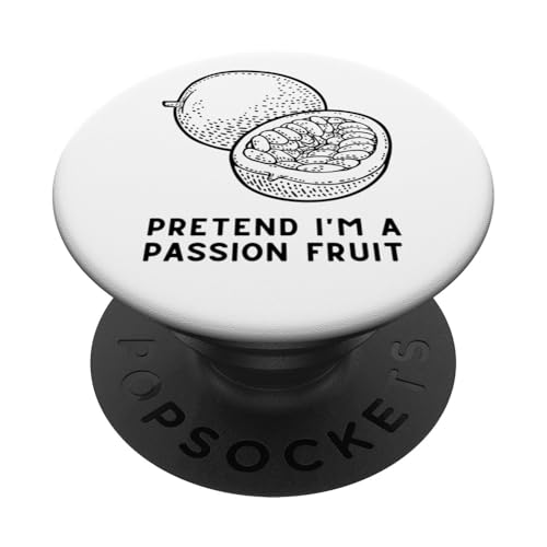 Tu so, als wäre ich ein Passionsfrucht-Lustiger Passionsfruchtliebhaber PopSockets mit austauschbarem PopGrip von Funny Passion Fruit Lover