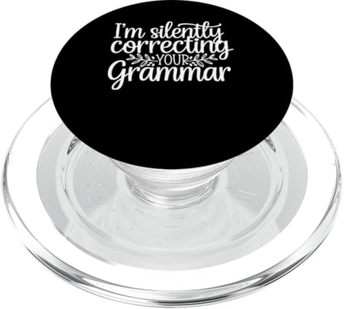 Ich korrigiere im Stillen deine Grammatik Lustiger Frauensarkasmus PopSockets PopGrip für MagSafe von Funny Perfectionist Graphic Tee