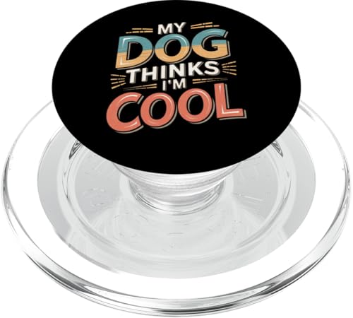 Mein Hund findet mich cool Lustiger Hundebesitzer sarkastisch PopSockets PopGrip für MagSafe von Funny Pet Lover Clothing