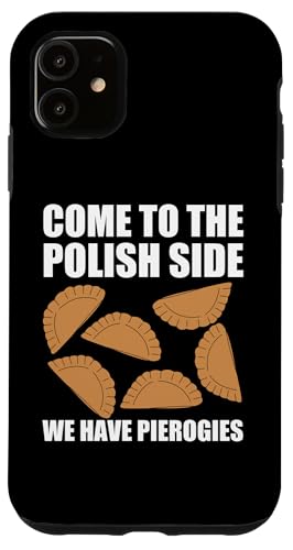 Hülle für iPhone 11 Cooles Pierogi-Design für Männer und Frauen, Feinschmecker, polnische Lebensmittelliebhaber von Funny Pierogi Gift Polish Pierogi Food Apparel