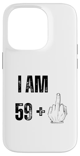 I Am 59 Plus 1 - Lustiger sarkastischer Fingerhumor zum 60. Geburtstag Hülle für iPhone 14 Pro von Funny Plus 1 Birthday Apparel Gifts