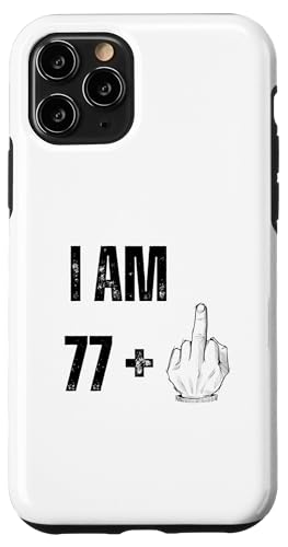 I Am 77 Plus 1 - Lustiger sarkastischer Fingerhumor zum 78. Geburtstag Hülle für iPhone 11 Pro von Funny Plus 1 Birthday Apparel Gifts