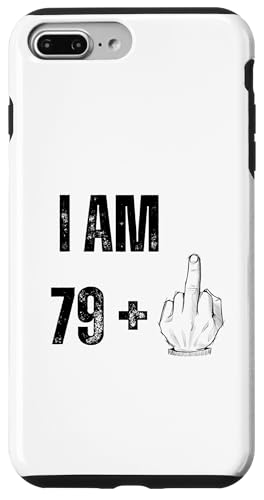 I Am 79 Plus 1 - Lustiger sarkastischer Fingerhumor zum 80. Geburtstag Hülle für iPhone 7 Plus/8 Plus von Funny Plus 1 Birthday Apparel Gifts