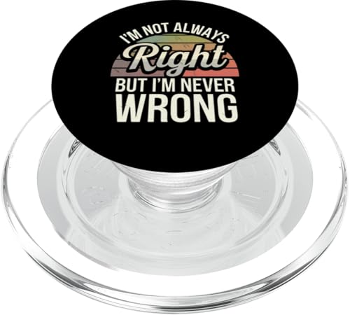 Lustig sarkastisch Ich habe nicht immer Recht, aber ich irre mich nie PopSockets PopGrip für MagSafe von Funny Quote Graphic Tee