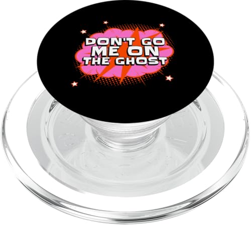 Don't Go Me On The Ghost - Lustiges Cartoon Design PopSockets PopGrip für MagSafe von Funny Quotes and Graphic Statements