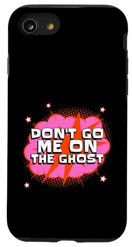 Hülle für iPhone SE (2020) / 7 / 8 Don't Go Me On The Ghost - Lustiges Cartoon Design von Funny Quotes and Graphic Statements