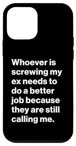 Hülle für iPhone 12 mini Funny Ex Partner Humour My Ex is Still Calling Me von Funny Quotes and Sayings Apparel Co