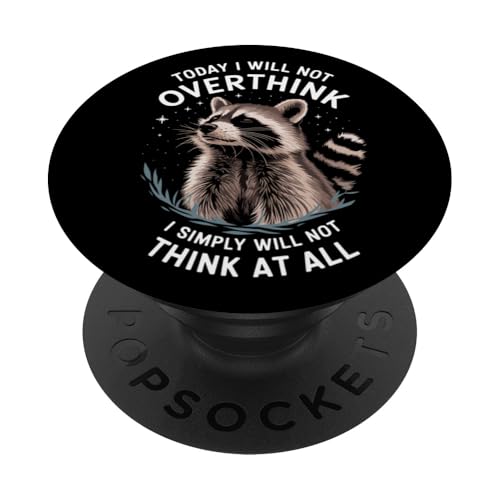 Heute werde ich nicht zu viel nachdenken - Lustiges Waschbär-Meme PopSockets Klebender PopGrip von Funny Raccoon Meme Designs for Men and Women