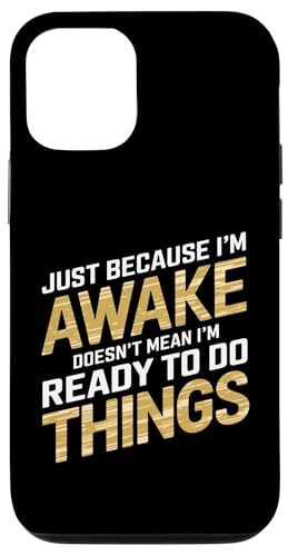 Lustiger sarkastischer Humor mit Aufschrift "Just because I'm awake" Hülle für iPhone 12/12 Pro von Funny Sarcasm Clothing